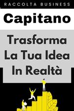 Trasforma La Tua Idea In Realtà