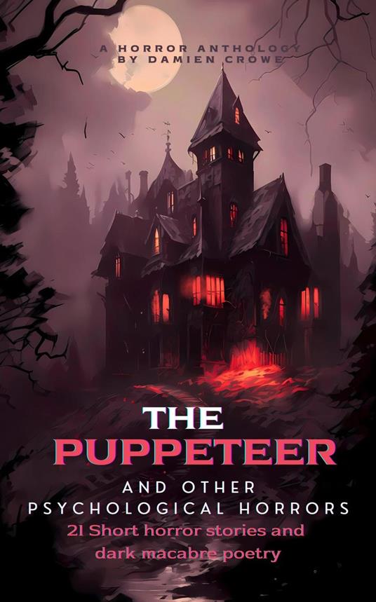 The Puppeteer and other psychological horrors.