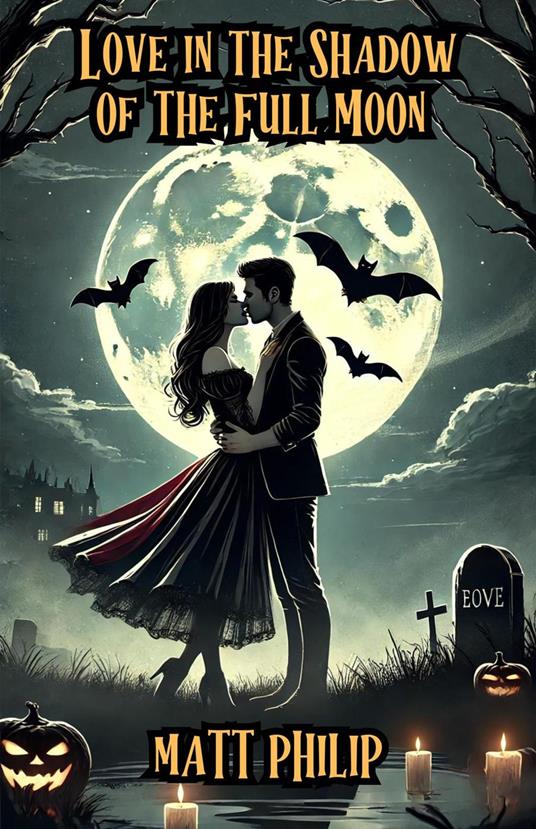 Love in the Shadow of the Full Moon