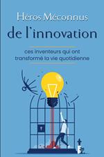 Héros méconnus de l’innovation