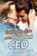 Falling in Love with a Disabled CEO Book 2