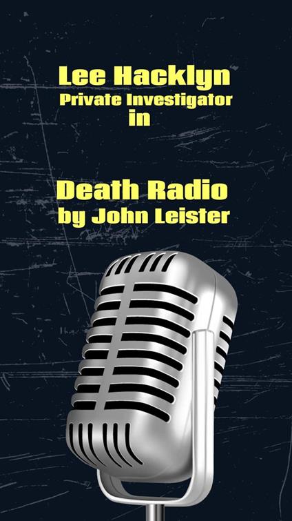 Lee Hacklyn Private Investigator In Death Radio