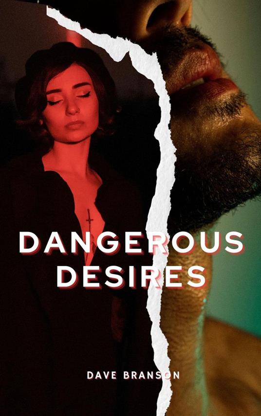 Dangerous Desires