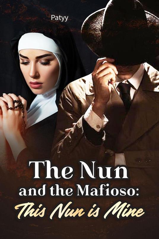 The Nun and the Mafioso: This Nun is Mine