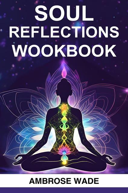 Soul Reflections Workbook