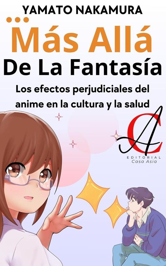 Más Allá De La Fantasía: Los efectos perjudiciales del anime en la cultura y la salud