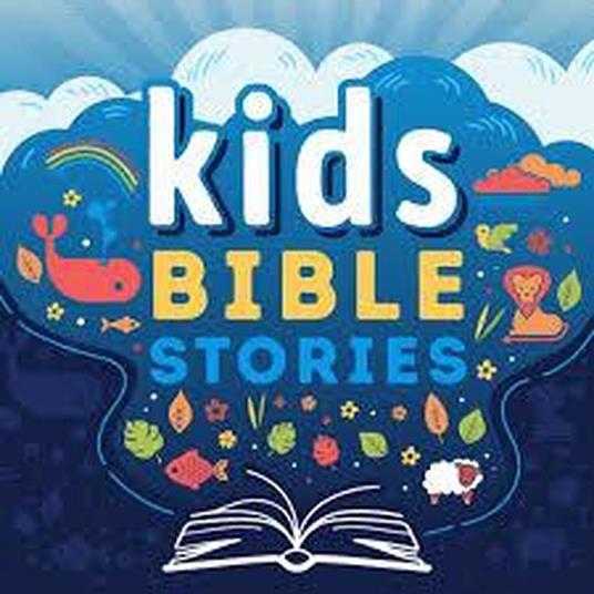 From Beginning to End: 17 MUST-KNOW Bible Stories for Kids (Jesus, Moses, Jonah, Noah, & More!)