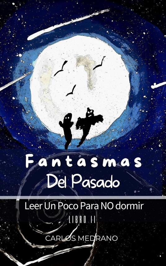 Fantasmas Del Pasado - Carlos Medrano - ebook