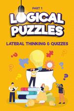 Lateral Thinking, Logical Puzzles and Quizzes, Part 1