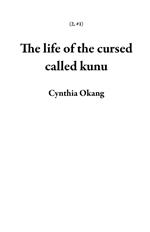 The life of the cursed called kunu