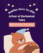 Bedtime Story for Kids: A Year of Enchanted Tales, 365 stories