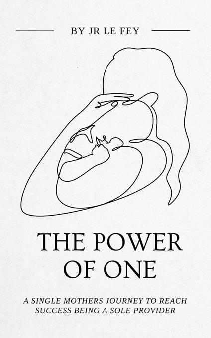 The Power of One: Single Mothers’ Journey to Success