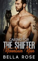 Caring For The Shifter Mountain Man