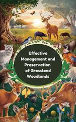 Effective Management and Preservation of Grassland Woodlands