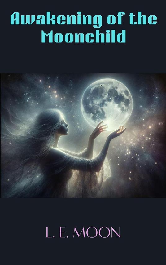 Awakening of the Moonchild