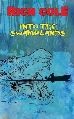 Into the Swamplands - Rich Cole - cover