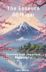 The Essence Of Ikigai - Journey Into Japanese Philosophy