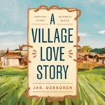 A Village Love Story