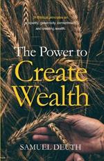 The Power to Create Wealth