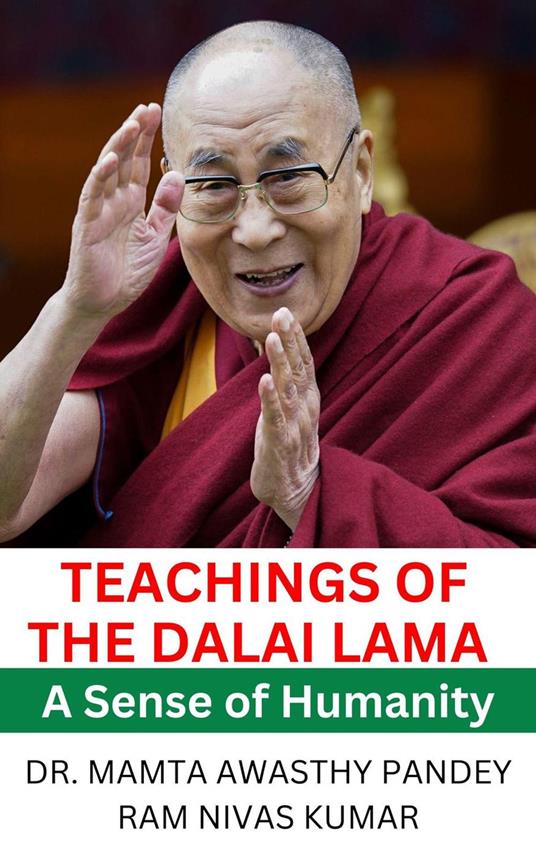 Teachings Of The Dalai Lama: A Sense of Humanity