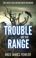 Trouble on the Range