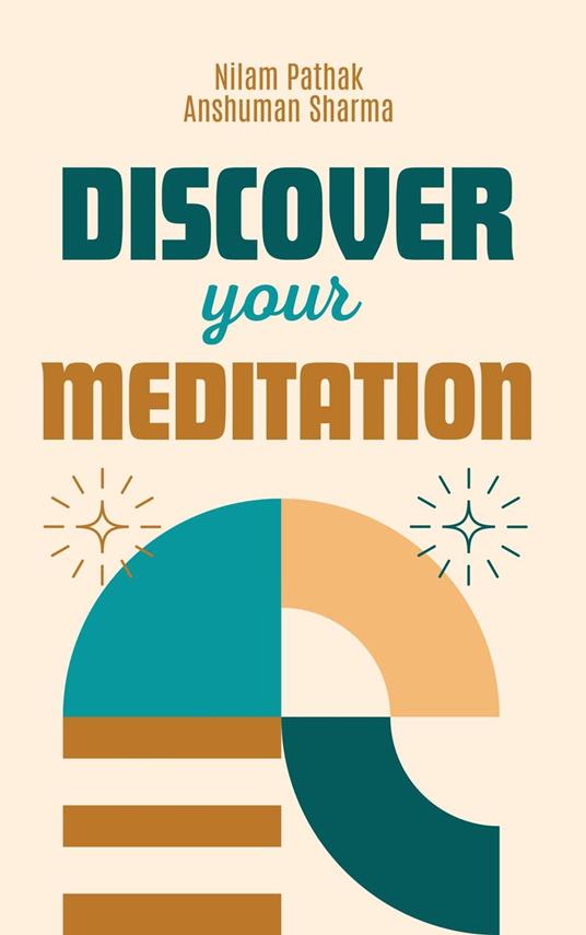 Discover your Meditation- Find the Joy