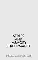 Stress and Memory Performance