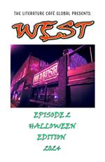 West - Episode 2 Halloween Edition