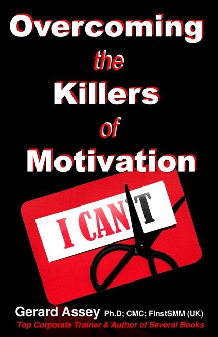 Overcoming the Killers of Motivation