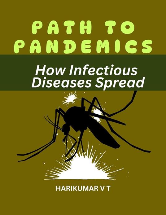 Path to Pandemics: How Infectious Diseases Spread