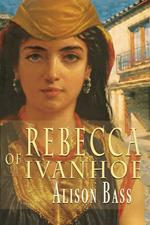 Rebecca of Ivanhoe