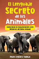 El Lenguaje Secreto de los Animales