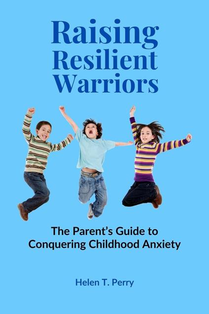 Raising Resilient Warriors