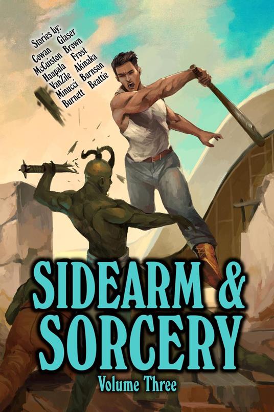 Sidearm & Sorcery Volume Three