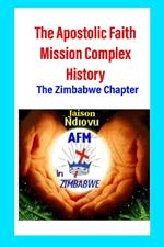 The Apostolic Faith Mission Complex History