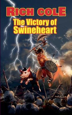 The Victory of Swineheart - Rich Cole - cover