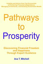 Pathways to Prosperity: Discovering Financial Freedom and Happiness Through Expert Guidance