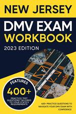 New Jersey DMV Exam Workbook: 400+ Practice Questions to Navigate Your DMV Exam With Confidence