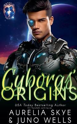 Cyborgs' Origin - Aurelia Skye,Juno Wells - cover