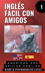 Inglés fácil con amigos: Parte 1