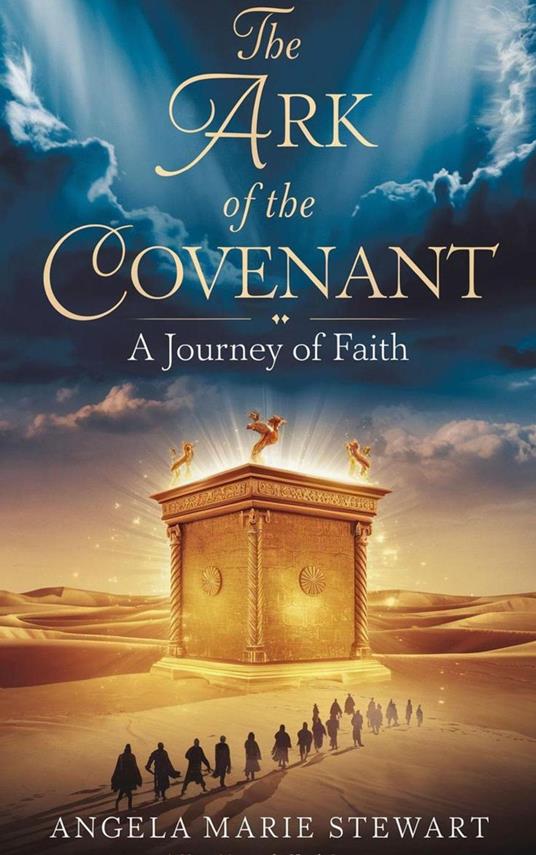 The Ark of the Covenant - Angela Marie Stewart - ebook