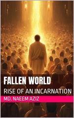 Fallen World: Rise of An Incarnation