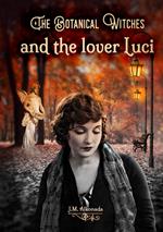 The Botanical Witches and the Lover Luci