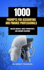 1,000 Prompts for Accounting and Finance Professionals