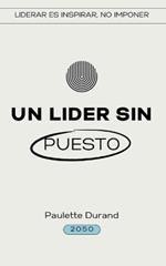 Un Lider sin Puesto