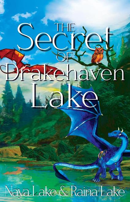 The Secret of Drakehaven Lake - Naya Lake,Raina Lake - ebook