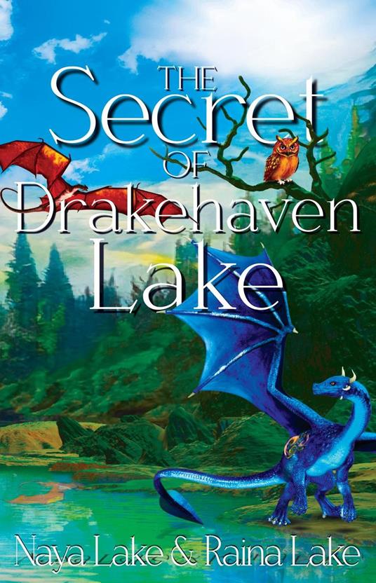 The Secret of Drakehaven Lake - Naya Lake,Raina Lake - ebook