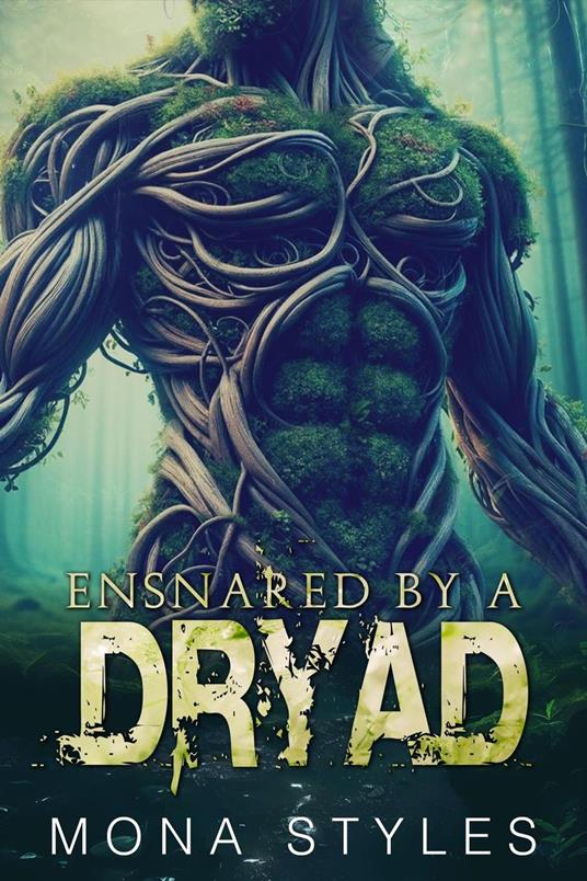 Ensnared by a Dryad