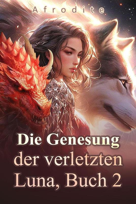 Die Genesung der verletzten Luna, Buch 2