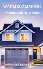 Wärmedämmung, dämme dein Haus selbst